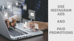 Marketing Strategy: Using Instagram Ads and Paid Promotions