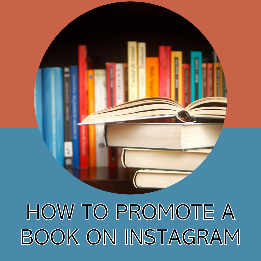 How to Promote a Book on Instagram: Book Marketing