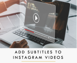 How to Add Subtitles to Instagram Videos?