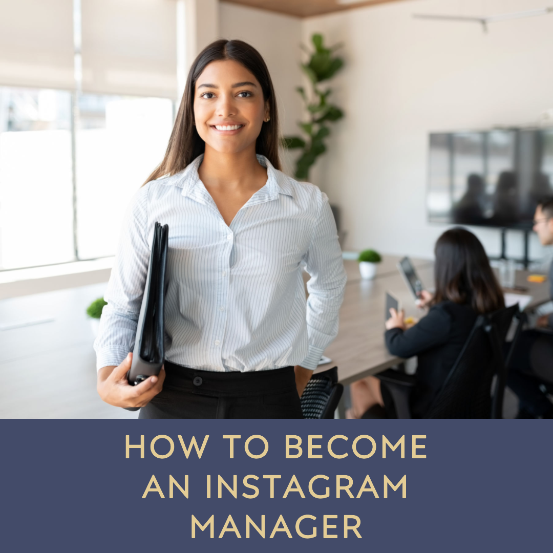 How to Become an Instagram Manager: A Guide to Success