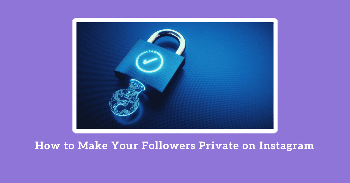 how to make your followers private on instagram