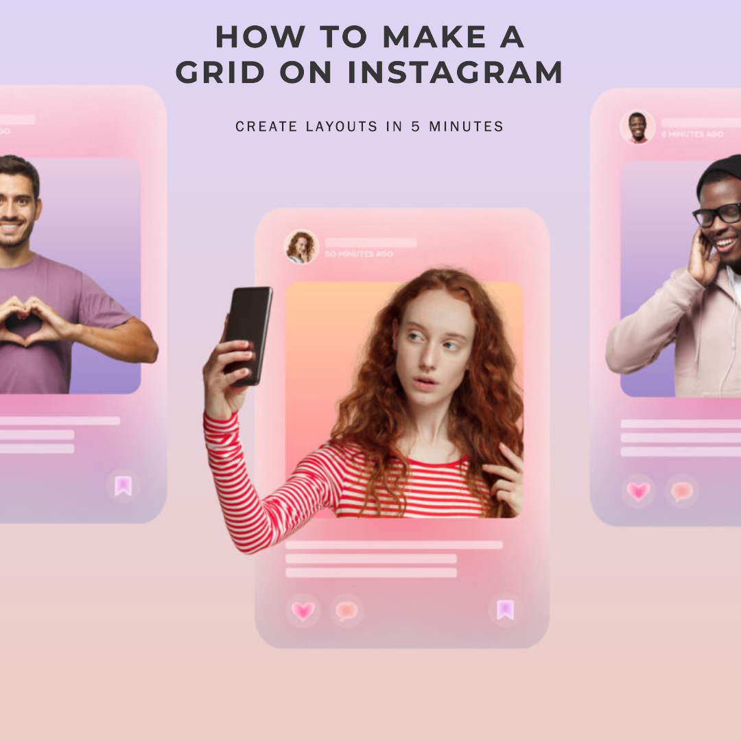 How to Make a Grid on Instagram: Create Layouts in 5 Minutes