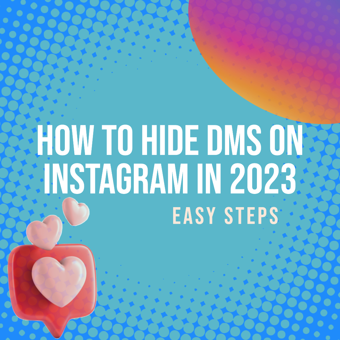 How to Hide DMs on Instagram in 2023: Easy Steps