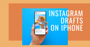 Steps to Instagram Drafts on iPhone
