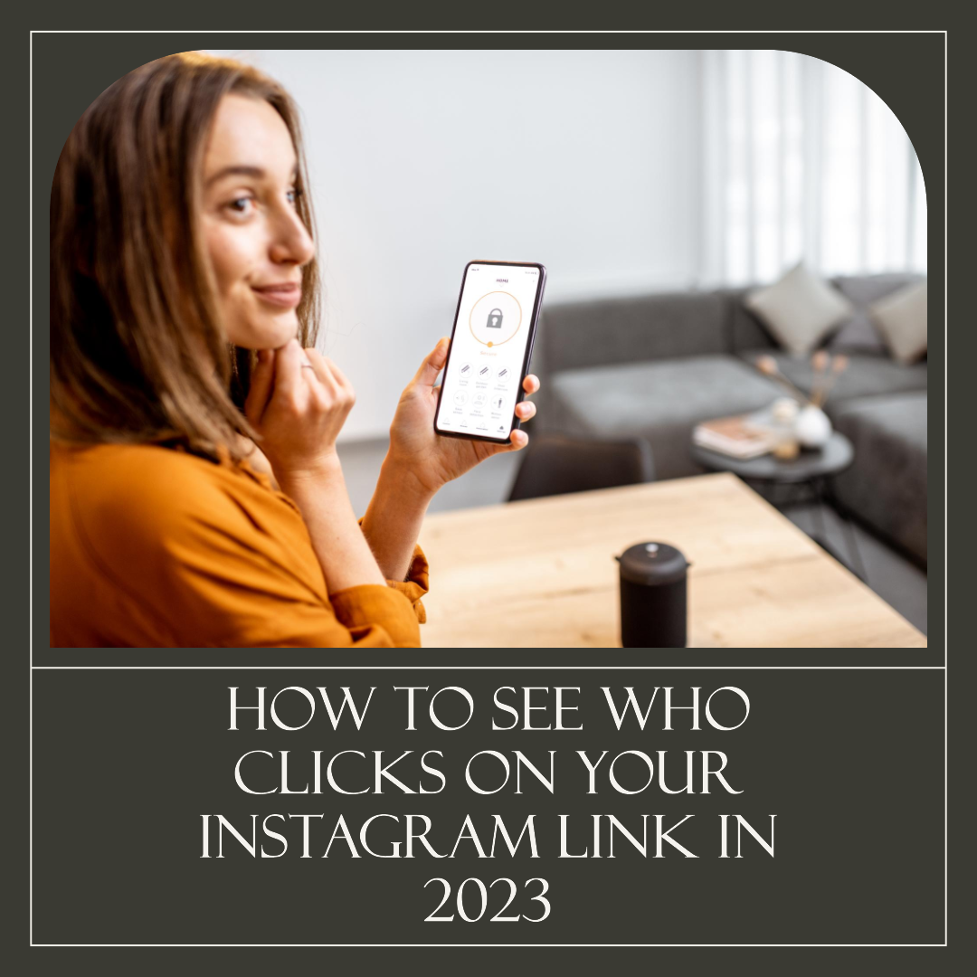 How to See who Clicks on Your Instagram Link in 2023
