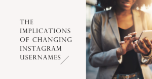 The Implications of Changing Instagram Usernames