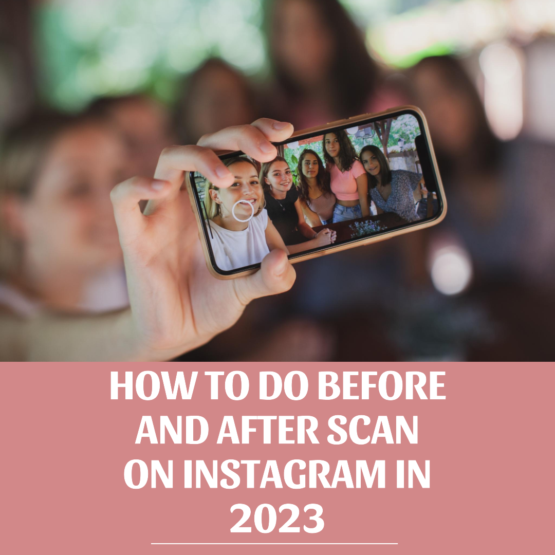 How to Do Before and After Scan on Instagram in 2023