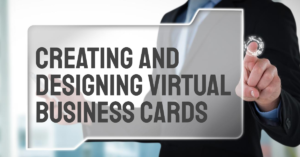 Creating and Designing Virtual Business Cards
