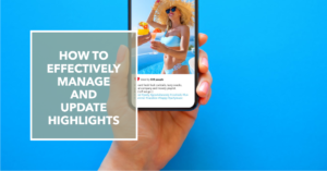 How to Effectively Manage and Update Highlights When You Have a Large Number of Stories