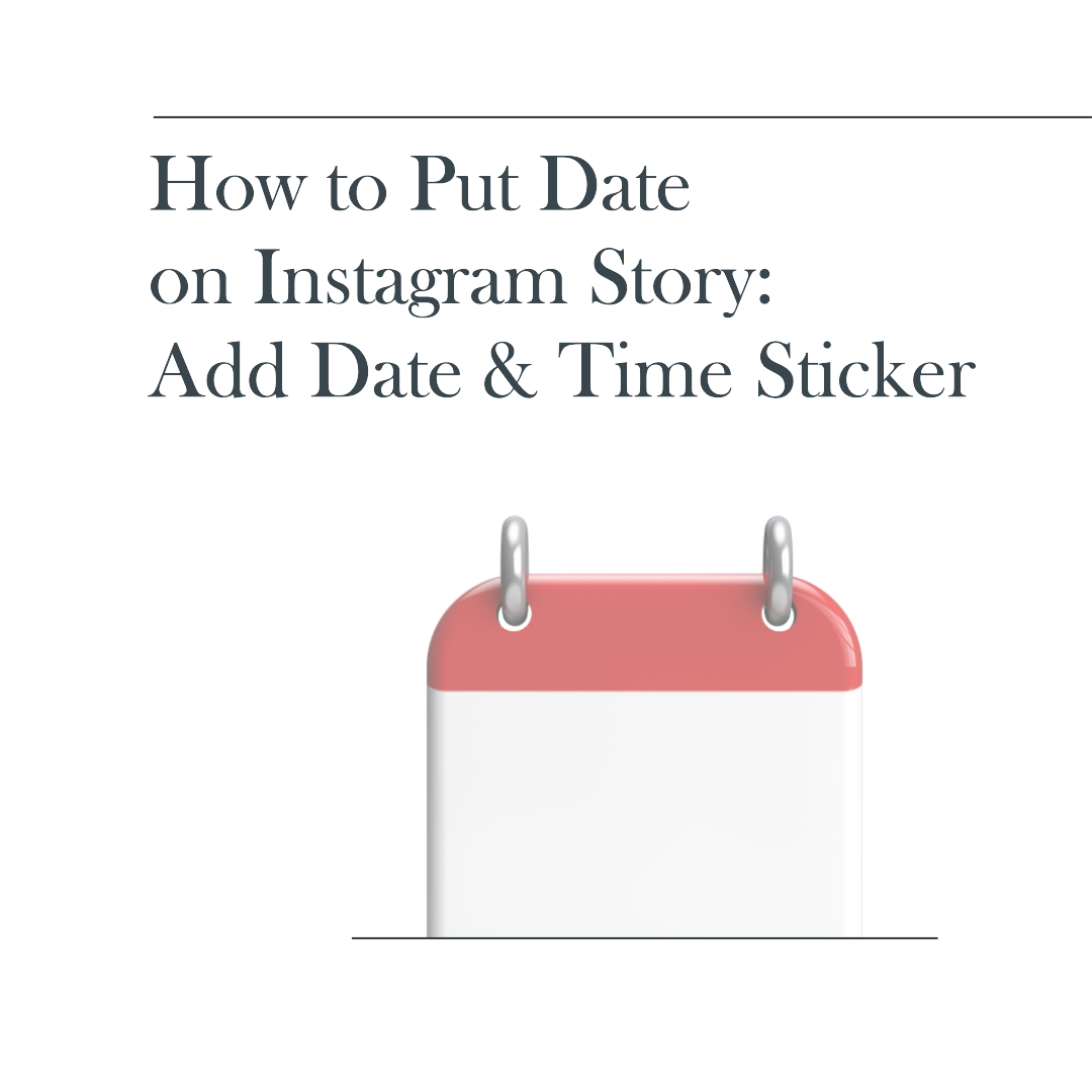 How to Put Date on Instagram Story: Add Date & Time Sticker