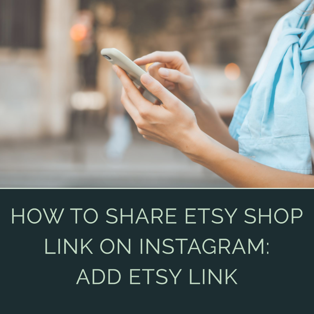How to Share Etsy Shop Link on Instagram: Add Etsy Link