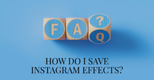 How do I save Instagram effects?