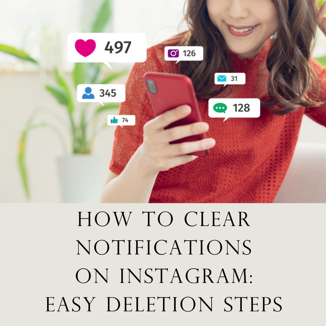 How to Clear Notifications on Instagram: Easy Deletion Steps