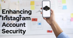 Enhancing Instagram Account Security