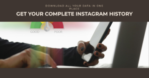 Downloading Instagram Data for Comprehensive History